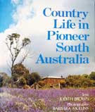 Country Life in Pioneer South Australia by Judith M. Brown