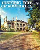 Historic Houses of Australia  with contributions by Judith M. Brown